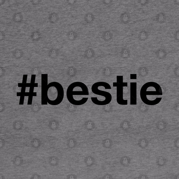 BESTIE Hashtag by eyesblau